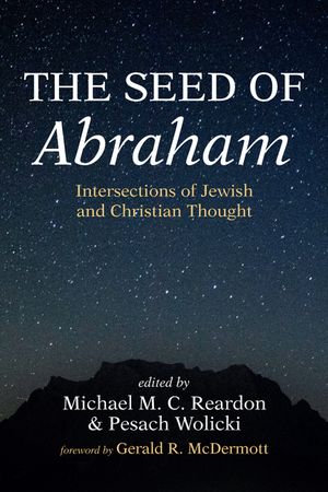 The Seed of Abraham: Intersections of Jewish and Christian Thought image number 0