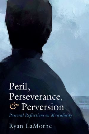 Peril, Perseverance, and Perversion image number 0