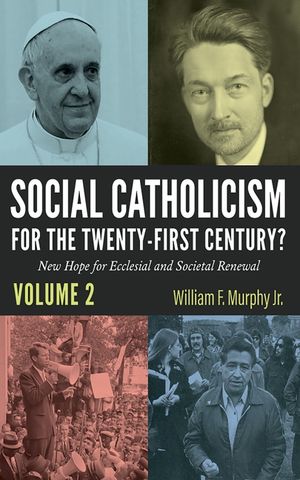 Social Catholicism for the Twenty-first Century?-Volume 2 image number 0