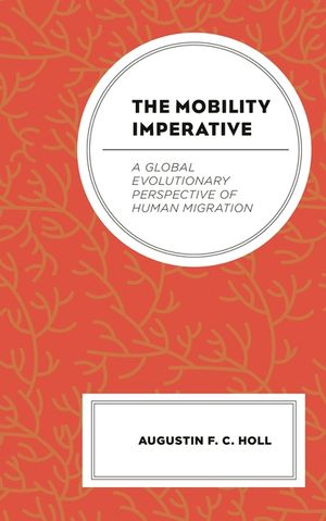 The Mobility Imperative: A Global Evolutionary Perspective of Human Migration image number 0