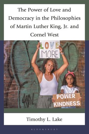 The Power of Love and Democracy in the Philosophies of Martin Luther King Jr. and Cornel West image number 0