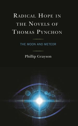 Radical Hope in the Novels of Thomas Pynchon: The Moon and Meteor image number 0