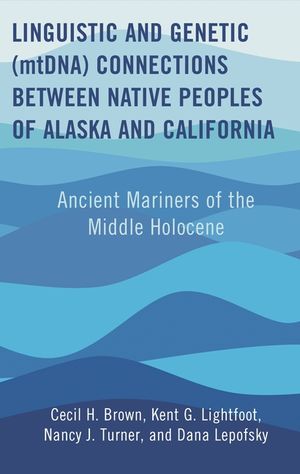 Linguistic and Genetic (Mtdna) Connections Between Native Peoples of Alaska and California: Ancient Mariners of the Middle Holocene image number 0