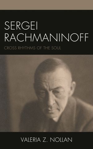 Sergei Rachmaninoff: Cross Rhythms of the Soul image number 0