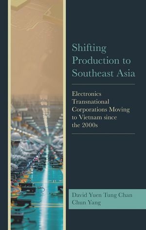 Shifting Production to Southeast Asia: Electronics Transnational Corporations Moving to Vietnam Since the 2000s image number 0