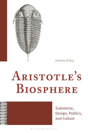 Aristotle's Biosphere: Artifacts, Politics, and Ethics image number 0