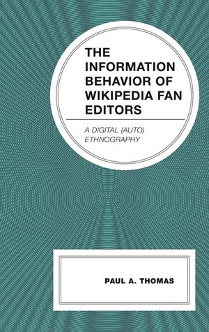 The Information Behavior of Wikipedia Fan Editors: A Digital (Auto)Ethnography image number 0