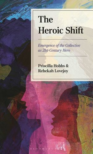 The Heroic Shift: Emergence of the Collective as 21st-Century Hero image number 0