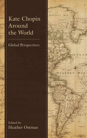 Kate Chopin Around the World: Global Perspectives image number 0