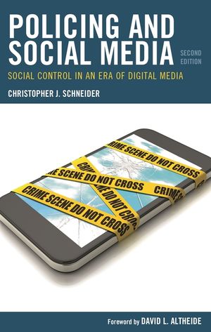 Policing and Social Media: Social Control in an Era of Digital Media image number 0