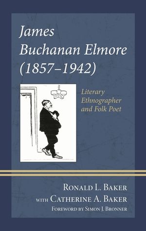 James Buchanan Elmore (1857-1942): Literary Ethnographer and Folk Poet image number 0