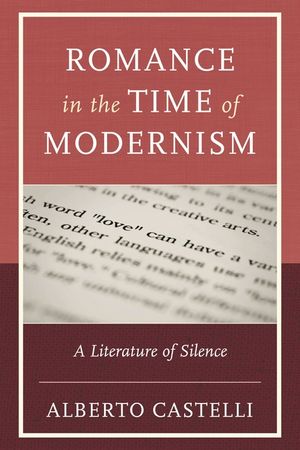 Romance in the Time of Modernism: A Literature of Silence image number 0