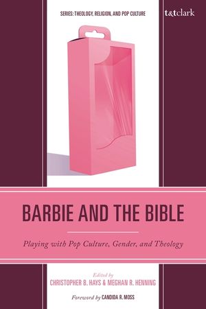 Barbie and the Bible: Playing with Pop Culture, Gender, and Theology image number 0