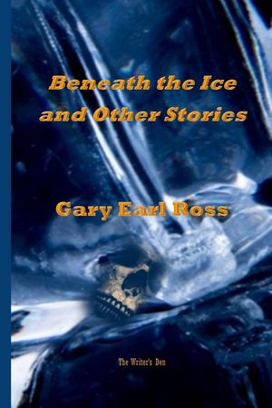 Benath the Ice and Other Stories image number 0