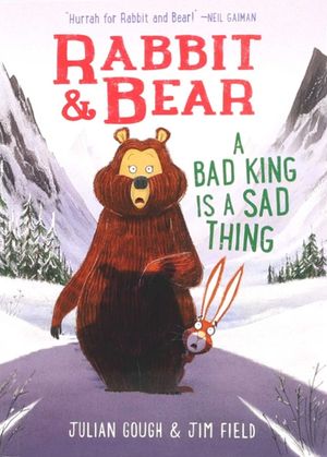 Rabbit & Bear: A Bad King Is a Sad Thing image number 0