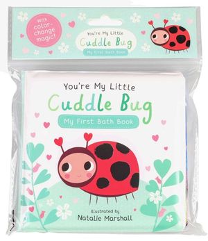 You're My Little Cuddle Bug: My First Bath Book image number 0
