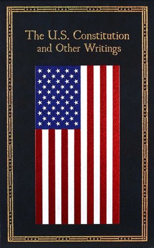The U.S. Constitution and Other Writings image number 0