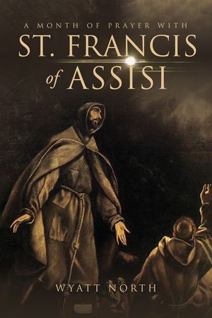 A Month of Prayer with St. Francis of Assisi image number 0