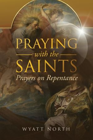 Praying with the Saints: Prayers on Repentance image number 0