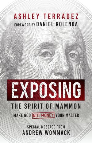Exposing the Spirit of Mammon: How to Escape Satan's Financial Chokehold image number 0