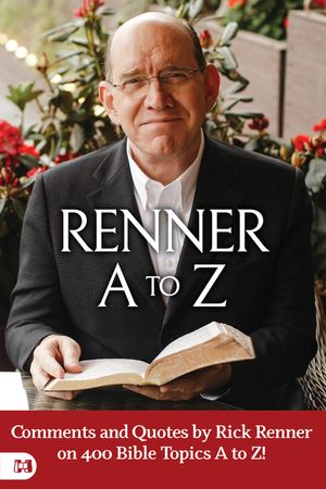 Renner A to Z: Quotes and Comments by Rick Renner on Bible Topics A to Z! image number 0