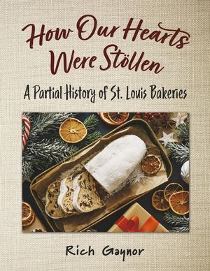 How Our Hearts Were Stollen: A Partial History of St. Louis Bakeries image number 0