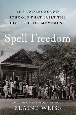 Spell Freedom: The Underground Schools That Built the Civil Rights Movement image number 0