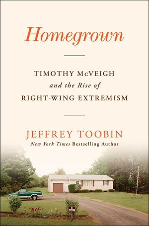 Homegrown: Timothy McVeigh and the Rise of Right Wing Extremism image number 0