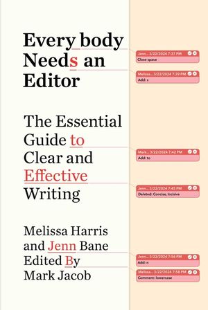 Everybody Needs an Editor: The Essential Guide to Clear and Effective Writing image number 0