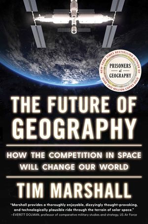 Astropolitics: How the Competition in Space Will Change Our World image number 0