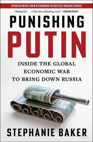 Punishing Putin: Inside the Global Economic War to Bring Down Russia image number 0