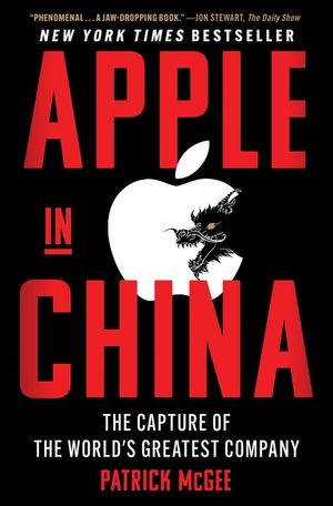 Apple in China: The Capture of the World's Greatest Company image number 0