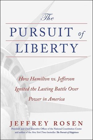 The Pursuit of Liberty: How Hamilton vs. Jefferson Ignited the Lasting Battle Over Power in America image number 0