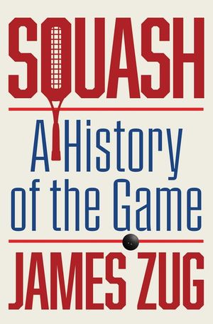 Squash: A History of the Game image number 0