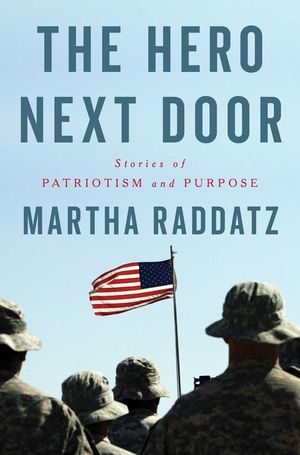 The Hero Next Door: Stories of Patriotism and Purpose image number 0