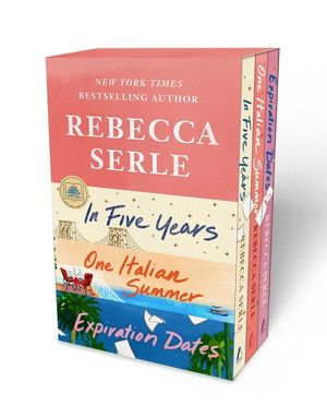 Rebecca Serle Boxed Set: In Five Years, One Italian Summer, Expiration Dates image number 0