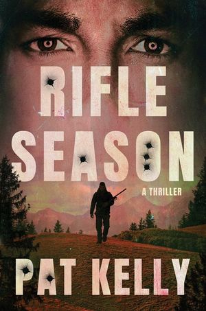 Rifle Season: A Thriller image number 0