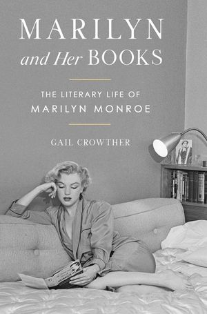 Marilyn and Her Books: The Literary Life of Marilyn Monroe image number 0
