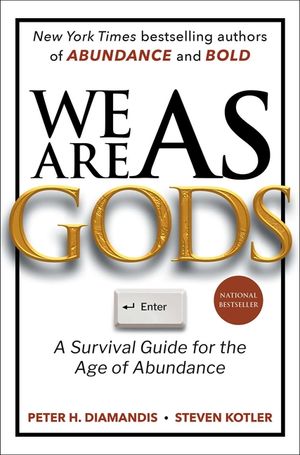 We Are as Gods: A Survival Guide for the Age of Abundance image number 0