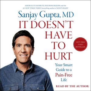 It Doesn't Have to Hurt: How Cutting Edge Science and Good Habits Can Stop the Hurt image number 0