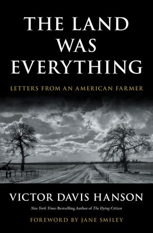 The Land Was Everything: Letters from an American Farmer image number 0