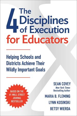 The 4 Disciplines of Execution for Educators image number 0