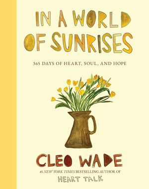 In a World of Sunrises: Heart, Soul & Hope Every Day image number 0