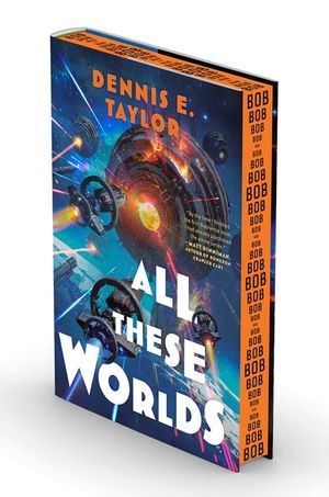 All These Worlds: Bobiverse: Book 3 image number 0