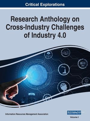 Research Anthology on Cross-Industry Challenges of Industry 4.0, VOL 1 image number 0