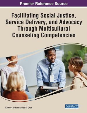 Enhancing Social Justice, Service Delivery, and Advocacy Through Multicultural Counseling Competencies image number 0