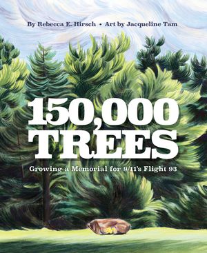 150,000 Trees: Growing a Memorial for Flight 93 image number 0