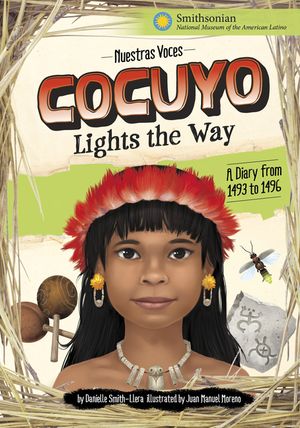 Cocuyo Lights the Way: A Diary from 1493 to 1496 image number 0