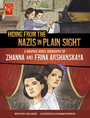 Hiding from the Nazis in Plain Sight: A Graphic Novel Biography of Zhanna and Frina Arshanskaya image number 0