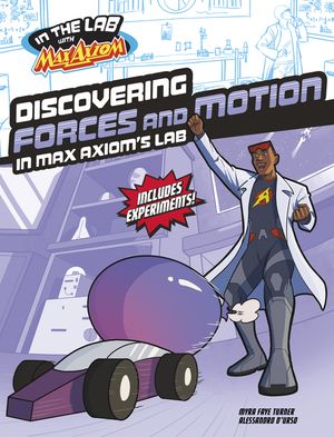 Discovering Forces and Motion in Max Axiom's Lab image number 0